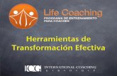 Herramientas de Transformación Efectivacursosparacoaching.com/material/La Rueda de la Vida ICG... · • Para esto nosotros contamos con herramientas que soportan nuestro coaching