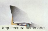 arquitectura como arte - tallerhistoriathr | historia de ... · Coop Himmelblau, 1991 . rechaza –autonomía: reflejar condición contemporánea –producción masiva, tecnificación,