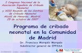 Programa de cribado neonatal en la Comunidad de Madrid · 1 I Congreso Nacional de la Asociación Española de Cribado Neonatal y XIII Reunión de los Centros de Cribado Neonatal