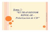 Tema 7: “El TRANSISTOR BIPOLAR - Polarizacion de CD” · polarizado en la R.A.D. el transistor bipolar equivale al siguiente circuito: Muy importante!! CIRCUITODEPOLARIZACIÓN