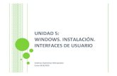 UNIDAD 5: WINDOWS. INSTALACIÓN. INTERFACES DE … · Ejercicios 2 Sistemas Operativos Monopuesto. 1. INSTALACIÓN Gestor de arranque de Windows: Windows XP, NT y Server 2003: NTDLR