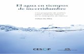 El agua en tiempos de incertidumbre - Acceso al sistemabiblioteca.diputados.gob.mx/janium/bv/cesop/lxiii/agu_tiem_ince.pdf · en la metrópolis de México El agua en tiempos de incertidumbre