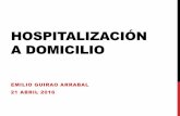 HOSPITALIZACIÓN A DOMICILIO - Junta de Andalucía · - Trastornos en la vida cotidiana del paciente y la familia ... • Ertapenem . ... • Estabilidad a temperatura ambiente una