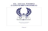 El ocultismo contemporáneo - martinismo.commartinismo.com/Papus/Ocultismo Comtemporaneo, El.pdf · EL OCULTISMO CONTEMPORANEO DR.GERARD ENCAUSSE PAPUS PRIMERA PARTE INTRODUCCIÓN