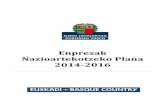 Enpresak Nazioartekotzeko Plana 2014-2016 - Euskadi.eus · III. Blokea: Planaren gobernantza ... Prointer gure erreferentzia-programa birdiseinatzen (Global Lehian berria) lan egin