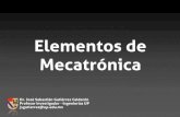 Elementos de Mecatrónica - robotica-up.org · Actuadores eléctricos - Relevadores Los relevadores se utilizan con frecuencia en sistemas de control. Cuando la salida del controlador