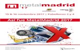 Así fue MetalMadrid 2017 - easyfairs.com · laser levante metales y metalurgia partna lasercor metalindustria peddinghaus espaÑola lasertall metalogrÁfica de levante, sa pedeca