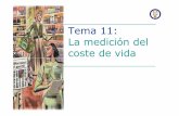 Tema 11: La medición del coste de vida - — OCW - UC3Mocw.uc3m.es/economia/fundamentos-de-la-economia/material... · 2012-12-12 · coste de la vida al no considerar las sustituciones