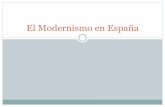 El Modernismo en España - agoraucmsenior.comagoraucmsenior.com/material literatura/El Modernismo en Espana... · Unas cuestiones previas ! El concepto de Modernismo es España se