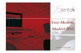 Foro Medcap Madrid 2011 · 2011-06-01 · La red de oficinas tiene valor por si misma, ... los costes totales de la red de oficinas crecieron unicamente a una tasa anual del 6,8%,