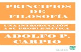 Carpio, Adolfo P. - escuelasuperior.com.ar · Carpio, Adolfo P. Principios de filosofía: una introducción a su poblemática. 2° ed. 5° reimpresión. Buenos Aires : Glauco. 2004.