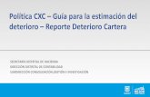 Política CXC Guía para la estimación del deterioro … CXC_Gu…POLÍTICA TRANSVERSAL DE CUENTAS POR COBRAR El tratamiento contable de las CXC y su deterioro tiene relación directa