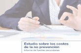 Estudio sobre los costes de la no prevencióncontenidos.ceoe.es/PRL/var/pool/pdf/cms_content_documents-file-35... · INTRODUCCIÓN Toda actividad preventiva en el ámbito laboral