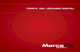 PERfIl DEl UsUaRIo DIGITal Perfil del UsUario digitalmenteinteractiva.com/school/wp-content/uploads/2015/04/Whitepaper... · Copyright 2015 Mercadotecnia Publicidad | Revista Merca2.0