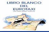Libro Blanco Eurotaxi 4/1/11 12:55 Página 2sid.usal.es/idocs/F8/FDO25776/Libro_blanco_eurotaxi.pdfLibro_Blanco_Eurotaxi 4/1/11 12:55 Página 8 LIBRO BLANCO DEL EUROTAXI, UN TAXI PARA