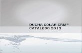DUCHA SOLAR CRM CATÁLOGO 2013 - … · Por qué elegir CRM 2 La Ducha solar CRM ha sido diseñada y fabricada en ... exterior gracias a la energía del sol. 6 ... magnesio y poliéster