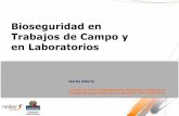Bioseguridad en Trabajos de Campo y en Laboratorios · Bioseguridad en Trabajos de Campo y en Laboratorios Gorka Aduriz V Curso de Verano OSALAN sobre Seguridad y Salud en el ...