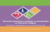 Educación pertinente e inclusiva. La discapacidad · can una educación inicial y básica de calidad con equidad a la población indígena y migrante, ... también favorece el acceso