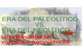 PALEOLÍTICO vs. NEOLÍTICO - 1.cdn.edl.io€¦ · Antigua Edad de Piedra 2 millones AEC a 10.000 AEC La gente era nómadas ... (40-60 people) Villages & cities; ... PALEOLITHIC VS