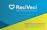 Manual de Reciclaje Inclusivo – ReciVecireciveci.ec/reciveci-manual-comunidad.pdf · reciclaje inclusivo Manual para ser un ReciVeci. Empecé hace 20 años en este trabajo y me