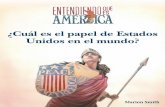 ¿Cuál es el papel de Estados Unidos en el mundo?thf_media.s3.amazonaws.com/2011/pdf/UA2-SP.pdf · Como Thomas Paine recordaba a los patriotas de todos los lugares ... Quincy Adams,