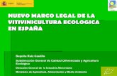 NUEVO MARCO LEGAL DE LA VITIVINICULTURA … · Número total de Industrias de agricultura ecológica relacionadas con Producción vegetal: 2.758 Evolución España. ... REFERENCIA