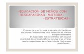 -EDUCACIÓN DE NIÑOS CON DISCAPACIDAD …ipes.anep.edu.uy/documentos/2011/disc_motriz/materiales/ed_ninos.pdf · Si tenemos en cuenta la educación de estos niños la prioridad es