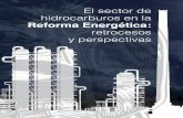 El sector de hidrocarburos en la Reforma Energética ...fundar.org.mx/mexico/pdf/ReforEneraRetroPerspec.pdf · Año 2016 Autoría Aroa de la Fuente ... Reforma Energética: análisis