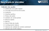 Edición de audio - ufasta.edu.ar³n-de-audio... · Pistas de audio Gestión de varias pistas Mezcla rápida ... Editor de audio digital multipista ... Permite ajustar los niveles