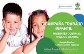 CAMPAÑA TRABAJO INFANTIL - fundacionfesco.org.co · El trabajo infantil priva a los niños, niñas y ... riesgos y consecuencias del trabajo infantil. Promover la protección de