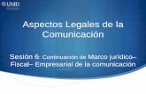 Aspectos Legales de la Comunicación - …moodle2.unid.edu.mx/dts_cursos_mdl/lic/CYTC/ALC/S06/ALC06_Visual… · personas que incursionan en la vida laboral y que tienen que tener