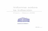 Informe sobre la Inflación - banxico.org.mx · 4.25 por ciento para el periodo referido que se proyectó en el Informe sobre la Inflación Octubre - Diciembre de 2007. Este resultado