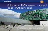PRTD Gran Museo del Mundo Maya de Mérida - … · escaleras). Por otro lado, conviene ... estructura metálica−, así como con un acabado de concreto gris ... surgió el concepto