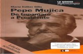 Pepe Mujica: De tupamaro a Presidente - ciudadanía ... · Este libro es la segunda edición, corregida y actualizada, de Pepe Mujica. De tupamaro a ministro, publicado en esta misma
