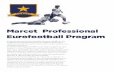 Marcet Professional Eurofootball Program - futboljobs.com · -Una mente inquieta. Una mente abierta es fundamental para poder recibir ideas nuevas. Es esencial para la vitalidad mental