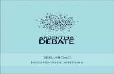 SEGURIDAD - argentinadebate.orgargentinadebate.org/wp-content/uploads/2015/02/Seguridad.pdf · En la Argentina, el diagnóstico de ... Además, reconoce a la conducción estratégica