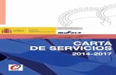 Carta de Servicios 2014-2017 - muface.es · II.- INFORMACIÓN DE CARÁCTER LEGAL Y GENERAL QUIÉNES SOMOS. FINES DE MUFACE MUFACE es un organismo público de la …