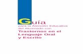 para la Atención Educativa del Alumnado con Trastornos en el y Escrito · 2018-06-14 · 8 Guía para la Atención Educativa del Alumnado con Trastornos en Lenguaje Oral y Escrito