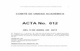 ACTA No. 012 - unilibre.edu.co · acta comitÉ de unidad acadÉmica n° 012 del 5 de abril de 2011 1 comitÉ de unidad ... en tiempo e inversiÓn para culminar el pregrado.