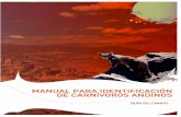 Manual para identificación de carnívoros andinos. Guía … Identificacion... · significado ritualista para las civilizaciones precolombinas de México, ... 2002). En la Patagonia