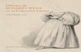 Dibujos de ROSARIO WEISS en la Colección Lázaro · a su amigo Ferrer en referencia a Rosario Weiss, la autora de los dibujos del Museo Lázaro Galdiano que se recogen en este volumen.