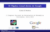 El Álgebra Lineal detrás de Google - ub.edu · El Álgebra Lineal detrás de Google ... Algebra behind Google”,KurtBryan&TanyaLeise,Siam Review48(3),569–581,2006 “Les Matemàtiques