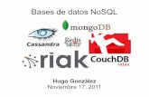 Bases de datos NoSQL - Inicioatit.upslp.edu.mx/~hugo/presentaciones/2011--noSQL...Una base de datos o banco de datos es un conjunto de datos pertenecientes a un mismo contexto y almacenados