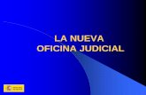 LA NUEVA OFICINA JUDICIAL - … · Jurisdicción voluntaria ... Modificación de los modelos adjuntos a los esquemas de tramitación procesal. ...