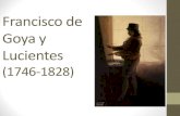 Francisco de Goya y Lucientes - liceomalpighi.it€¦ · se muestran sumisas, cariñosas o vulnerables, la maja de Goya nos devuelve la mirada directamente y aparece segura de sí,