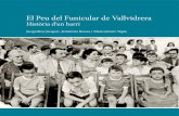 El Peu del Funicular de Vallvidrera - … del Barri amb portades.pdf · 8 professionals, un antropòleg, Jerónimo Bouza, una arquitecta, Maricarmen Tapia, i, tots plegats, vam començar
