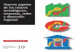 Nuevos papeles Version 6.5 - informecotec.esinformecotec.es/media/I10_New_Pap_Cent_Tec.pdf · Las redes y centros virtuales de investigación y cooperación tecnológica - 71 5.1.