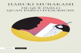 Empúries HARUKI MURAKAMI - grup62.cat · Haruki Murakami encarna com cap altre el prototip d’es-criptor solitari i hermètic. L’autor japonès es considera extremament tímid