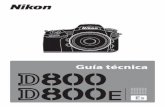 Guía técnica - static.highspeedbackbone.netstatic.highspeedbackbone.net/pdf/Nikon D800 Digital SLR Camera... · técnicamente más avanzadas del folleto de la D800/D800E. Aproveche
