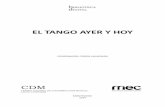 EL TANGO AYER Y HOY - CDM | Centro Nacional de ... · en torno a la temática del tango empiezan ya desde su propia deﬁ nición. ... reciente, es el volumen publicado por Julián